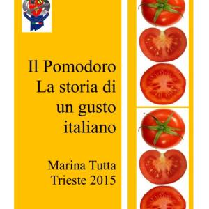 Il pomodoro. La storia di un gusto italiano.